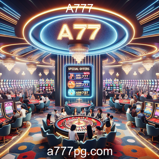 Descubra as Ofertas Especiais no A777 e Potencialize Seu Jogo